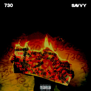 Dengarkan 730 (Explicit) lagu dari Savvy dengan lirik
