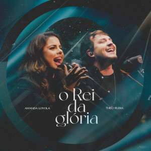 อัลบัม O Rei da Glória ศิลปิน Amanda Loyola