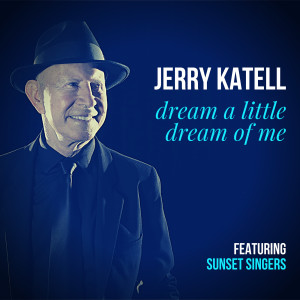 收聽Jerry Katell的Dream a Little Dream of Me歌詞歌曲