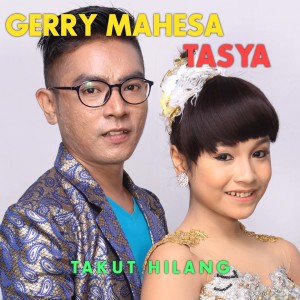 Dengarkan lagu Takut Hilang nyanyian Tasya Rosmala dengan lirik