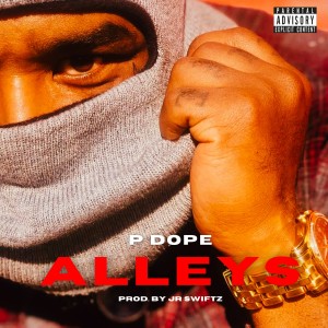 Listen to Alleys (Explicit) song with lyrics from P Dope