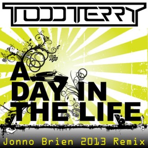 ดาวน์โหลดและฟังเพลง A Day In The Life [Jonno Brien Remix] (Jonno Brien Remix) พร้อมเนื้อเพลงจาก Todd Terry