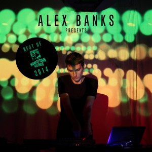 Album Alex Banks presents Best of Monkeytown Records 2014 oleh Various Artists