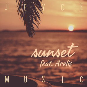 Listen to Sunset song with lyrics from Jeyce Music