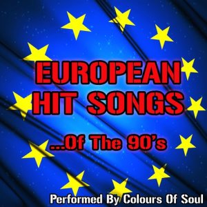 Colours Of The Soul的專輯European Hits of the 90'snjm,