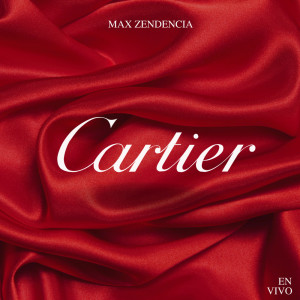 收聽Max Zendencia的Cartier (En vivo)歌詞歌曲