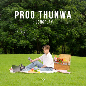 Album LONGPLAY (CHILLIN' SESSION) from Proo Thunwa