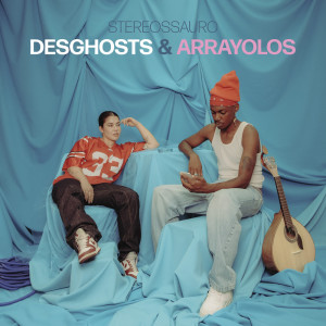 Album Desghosts & Arrayolos (Explicit) from Stereossauro