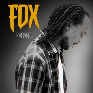 Listen to Parano song with lyrics from FOX