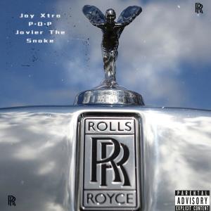 收聽Jay X-tra的Rolls Royce.... (feat. P.O.P & Javier The Snake) (Explicit)歌詞歌曲