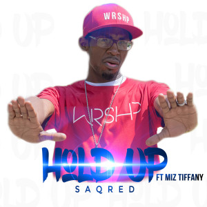 Album Hold Up from Saqred
