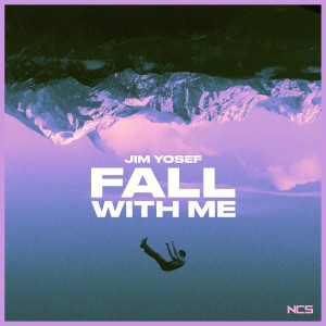 ดาวน์โหลดและฟังเพลง Fall with Me พร้อมเนื้อเพลงจาก Jim Yosef