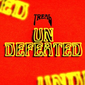 Listen to Undefeated song with lyrics from Treal