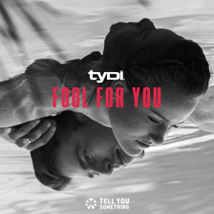 Album Fool for You oleh tyDi