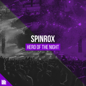 Dengarkan lagu Hero Of The Night nyanyian SpinRox dengan lirik
