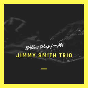 Album Willow Weep for Me from 