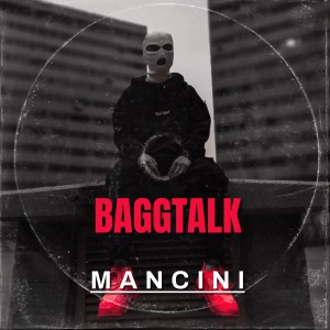 收聽Mancini的Baggtalk (Explicit)歌詞歌曲