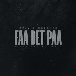 收聽graa sky的Få det på (Explicit)歌詞歌曲