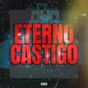 ดาวน์โหลดและฟังเพลง Eterno Castigo (Explicit) พร้อมเนื้อเพลงจาก Tanzo