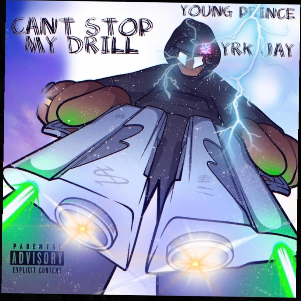 Cant Stop My Drill (feat. Yrk Jay) (Explicit)
