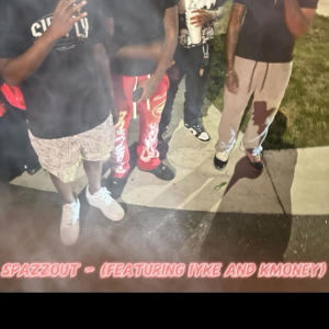 C12的專輯Spazzout (feat. Iyke & Kmoney) [Explicit]