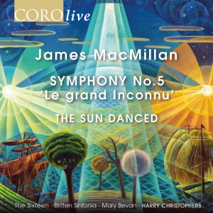 The Sixteen的專輯James MacMillan: Symphony No. 5 "Le grand Inconnu" & The Sun Danced