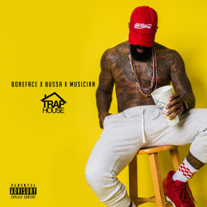 Album Trap House (Explicit) from Boneface