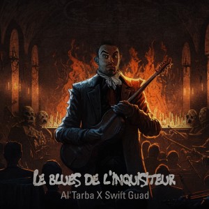 Album Le Blues de L'inquisiteur (Explicit) oleh Al'Tarba