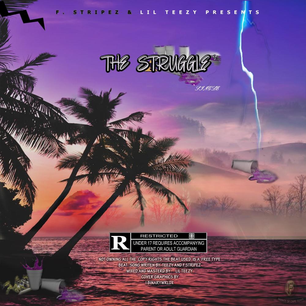 The struggle (feat. Lil Teezy) (Explicit)
