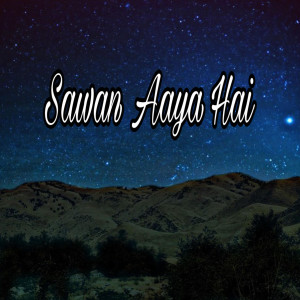 Dengarkan Sawan Aaya Hai lagu dari mrid0 dengan lirik