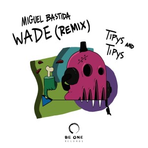 Listen to Tipys and Tipys (Wade Remix) song with lyrics from Miguel Bastida