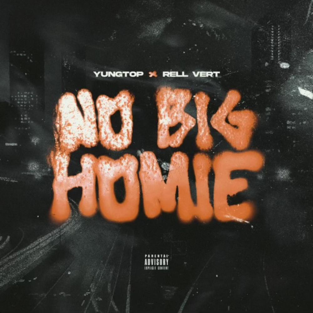 No Big Homie (feat. Rell Vert) (Explicit)