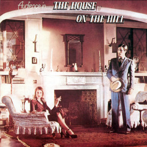 ดาวน์โหลดและฟังเพลง The House On The Hill พร้อมเนื้อเพลงจาก Audience