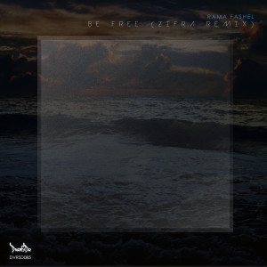 Rama Fashel的專輯Be Free (Zifra Remix)