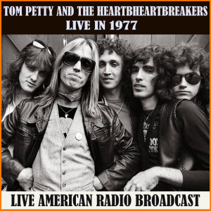 อัลบัม Live in 1977 ศิลปิน Tom Petty And The Heartbreakers