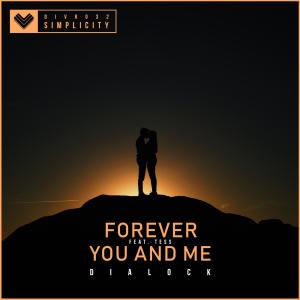 อัลบัม Forever You & Me (feat. Tess) ศิลปิน Dialock