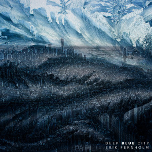 ดาวน์โหลดและฟังเพลง Deep Blue City พร้อมเนื้อเพลงจาก Erik Fernholm