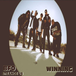 收聽BFO Strange Us的Winning歌詞歌曲