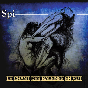 Spi的專輯Le Chant Des Baleines en Rut
