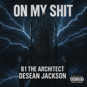 Desean Jackson的專輯ON MY **** (feat. B1 The Architect) [Explicit]