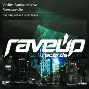 Listen to Remember Me (Radio Edit) song with lyrics from Vadim Bonkrashkov