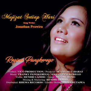 收听Regina Pangkerego的Mujizat Setiap Hari (Single Rohani)歌词歌曲