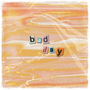 收聽sinnett water的BAD DAY歌詞歌曲