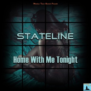 Dengarkan lagu Home with Me Tonight (Explicit) nyanyian Stateline dengan lirik