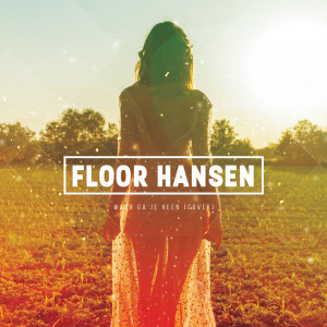 Floor Hansen的专辑Waar Ga Je Heen (Cover)