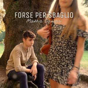 Listen to Forse per sbaglio (Explicit) song with lyrics from Mattia Campisi