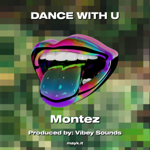 Montez的专辑DANCE WITH U (Explicit)