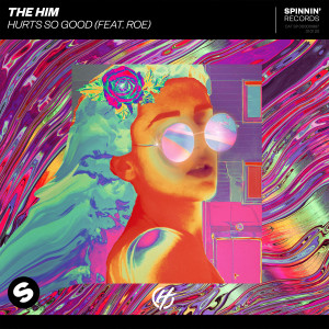 收聽The Him的Hurts So Good (feat. ROE)歌詞歌曲