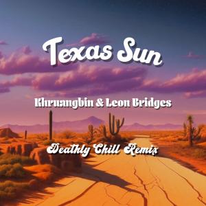 Deathly Chill的專輯Texas Sun Remix
