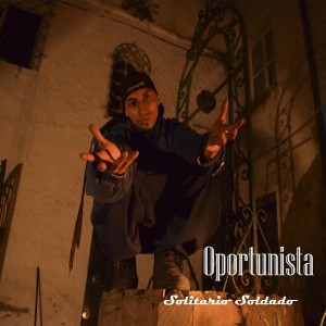 Dengarkan lagu Oportunista (Explicit) nyanyian Solitario Soldado dengan lirik
